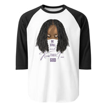 Load image into Gallery viewer, Be Still "Sisterlocks" 3/4 sleeve raglan shirt