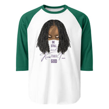 Load image into Gallery viewer, Be Still "Sisterlocks" 3/4 sleeve raglan shirt