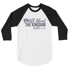 Load image into Gallery viewer, Women's "All About the Kingdom"3/4 sleeve raglan shirt