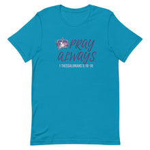 Load image into Gallery viewer, Women's "Pray Always" Premium t-shirt