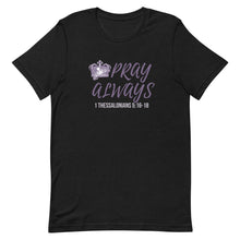 Load image into Gallery viewer, Women's "Pray Always" Premium t-shirt