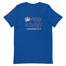 Load image into Gallery viewer, Women's "Pray Always" Premium t-shirt