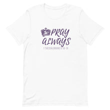 Load image into Gallery viewer, Women's "Pray Always" Premium t-shirt