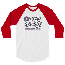 Load image into Gallery viewer, Women&#39;s &quot;Pray&quot; 3/4 sleeve raglan shirt
